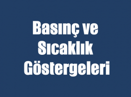 Basınç ve Sıcaklık Göstergeleri